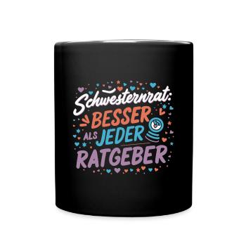 Schwesternrat: Schwester Geschenk Beste Große Sis - Tasse einfarbig - Schwarz - Vorne
