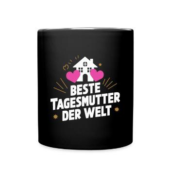 Beste Tagesmutter Welt Danke Liebe Anerkennung - Tasse einfarbig - Schwarz - Vorne