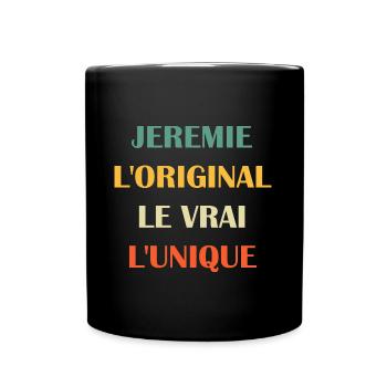L'original le vrai l'unique Jeremie - Mug uni - noir - Devant