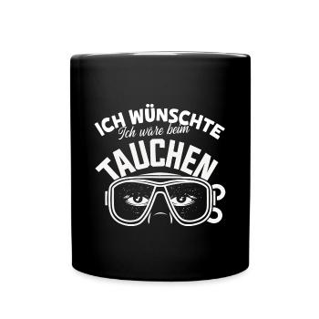 Ich wünschte, ich wäre beim Tauchen Maske - Tasse einfarbig - Schwarz - Vorne