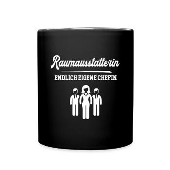 Raumausstatterin Endlich Chefin Raumausstattung - Tasse einfarbig - Schwarz - Vorne