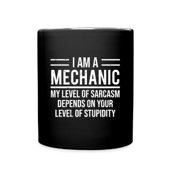 Funny Mechanic Level Of Sarcasm Stupidity T-shirt - Full Colour Mug - black - Front
