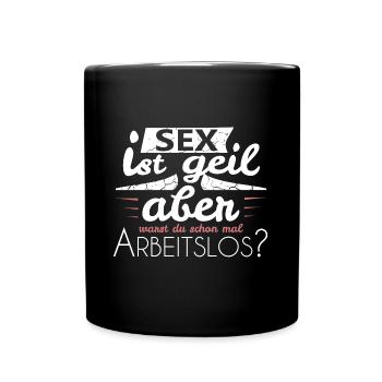 arbeitslos Spruch - Tasse einfarbig - Schwarz - Vorne