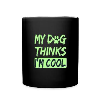 Amoureux des chiens Humour Mon chien pense que je suis cool Amoureux des chiens - Mug uni - noir - Devant