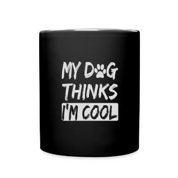 Amoureux des chiens Humour Mon chien pense que je suis cool Amoureux des chiens - Mug uni - noir - Devant
