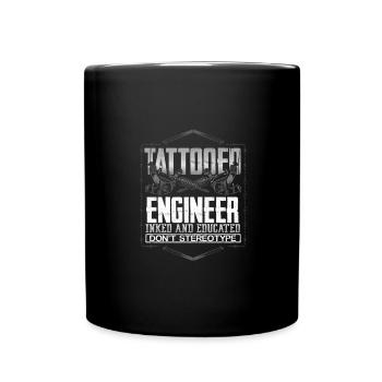 Tattooed Ingenieur Geschenke eingefärbt und gebildet Dont - Tasse einfarbig - Schwarz - Vorne