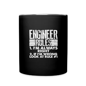 Engineer Gifts Engineer Rules Always Right - Full Colour Mug - black - Front