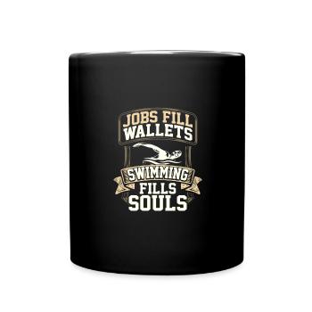 Swimmer Gifts Jobs Fill Wallets Swimming Fills - Full Colour Mug - black - Front