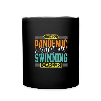 Swimmer Gift Pandemic Ruined my Swimming Career - Full Colour Mug - black - Front