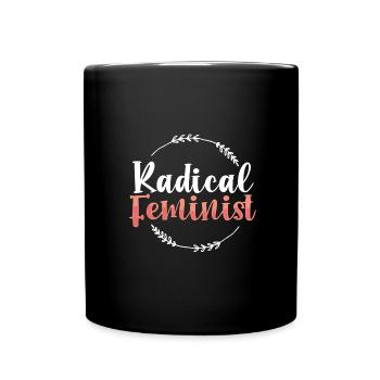Frauen Inspriational Gabe Radikale feministische Gabe - Tasse einfarbig - Schwarz - Vorne