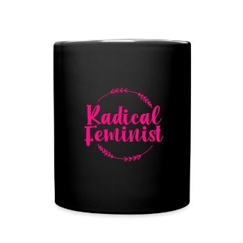 Frauen Inspriational Gabe Radikale feministische Gabe - Tasse einfarbig - Schwarz - Vorne