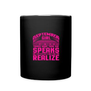 September Girl Knows More Than She Says Thinks - Full Colour Mug - black - Front