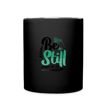 Christianity Be Still Psalm 46 10 Christian Gifts - Full Colour Mug - black - Front