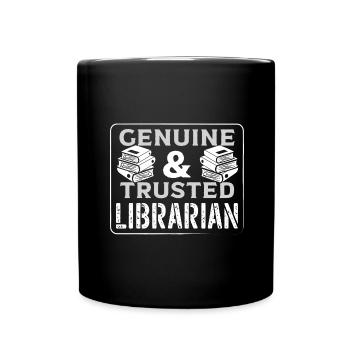 Librarian Gift Ideas Genuine and Trusted Librarian - Full Colour Mug - black - Front