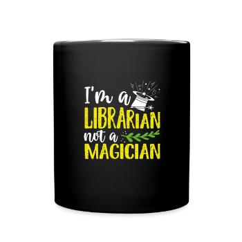 Book Lover Gift I'm a Librarian Not Magician - Full Colour Mug - black - Front