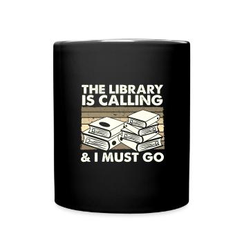 Librarian Gifts Library Calling Must Go Book - Full Colour Mug - black - Front