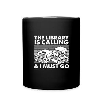 Librarian Gifts Library Calling Must Go Book - Full Colour Mug - black - Front