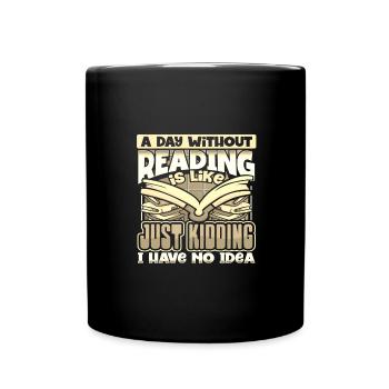 Cadeau d’amoureux des livres une journée sans lire juste - Mug uni - noir - Devant
