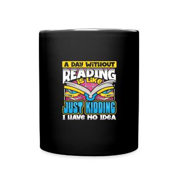 Cadeau d’amoureux des livres une journée sans lire juste plaisanter - Mug uni - noir - Devant