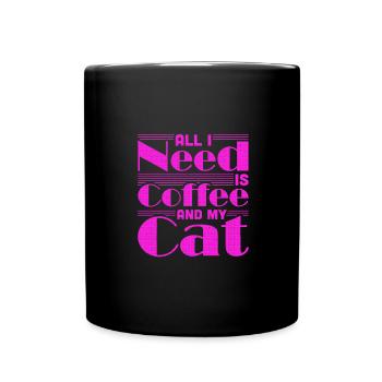 Coffee Drinking Cat Lover Gifts All I Need is - Full Colour Mug - black - Front