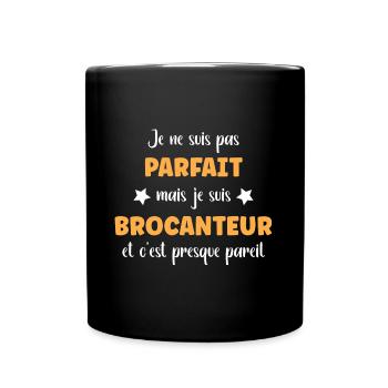 Pas parfait mais Brocanteur - Mug uni - noir - Devant