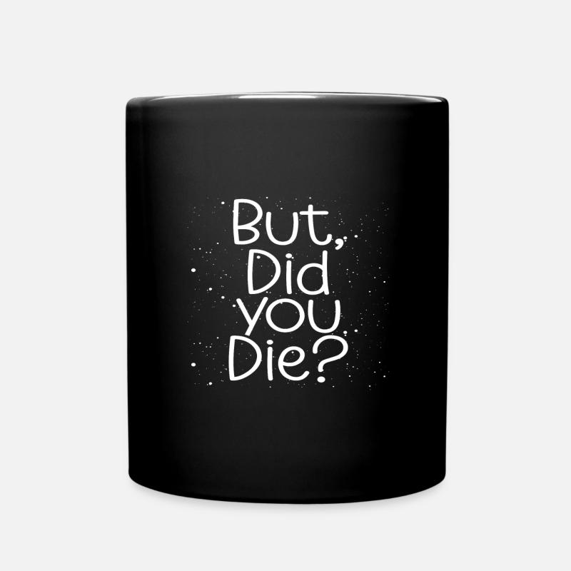 Adrenalin Junkie Humor Aber bist du lustig gestorben - Tasse einfarbig - Schwarz