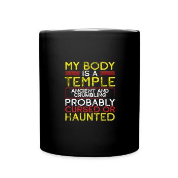 Sarcastic Gift Body is a Temple Ancient Crumbling - Full Colour Mug - black - Front