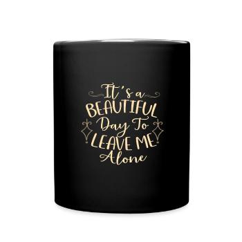 Cadeaux sarcastiques Une belle journée pour me laisser tranquille - Mug uni - noir - Devant