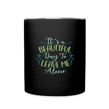Cadeau sarcastique Une belle journée pour me laisser tranquille - Mug uni - noir - Devant