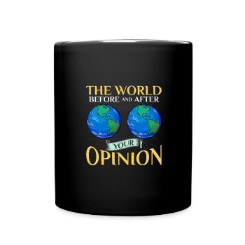 Sarcastique Le monde avant et après votre opinion - Mug uni - noir - Devant