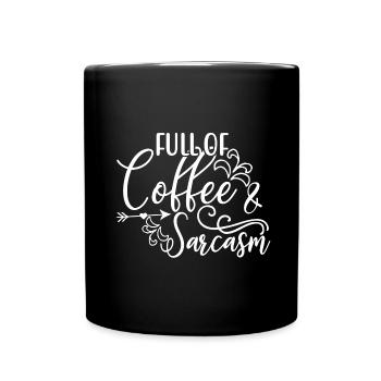 Coffee Drinker Gifts Full of Coffee and Sarcasm - Full Colour Mug - black - Front