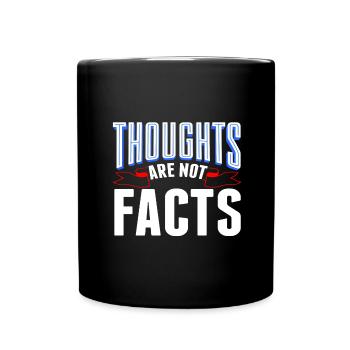 Sarcastic Thoughts are Not Facts Sarcasm Gift - Full Colour Mug - black - Front