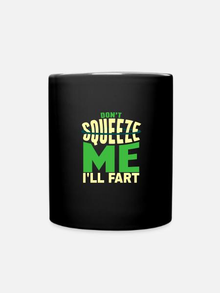 Sarcastique Ne me serre pas, je vais péter Blague - Mug uni - noir