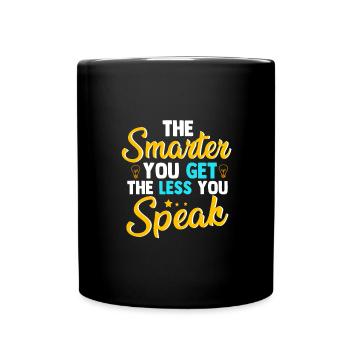 Sarcastique Plus intelligent vous obtenez moins vous parlez sarcasme - Mug uni - noir - Devant