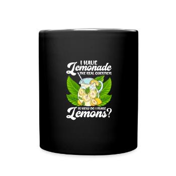 Sarcastic Gift Have Lemonade How Make Lemons - Full Colour Mug - black - Front