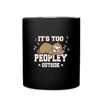Faultier Humor zu volksiell außerhalb schläfriges Faultier - Tasse einfarbig - Schwarz - Vorne