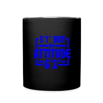 Short Person Gifts 5ft 1in Attitude 6ft 2in - Full Colour Mug - black - Front