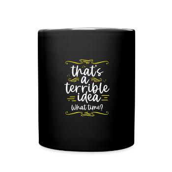 C’est drôle que c’est une idée terrible quelle heure ami - Mug uni - noir - Devant