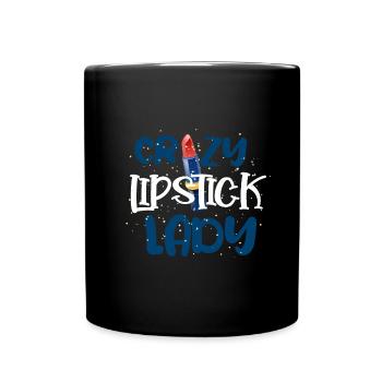 Mädchen Stuff Verrückter Lippenstift Lady Frau Geschenk - Tasse einfarbig - Schwarz - Vorne