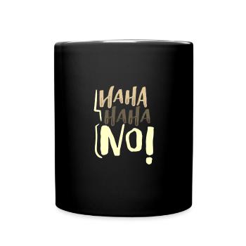 Sarcastic HaHa HaHa No Negativity Sarcasm Gift - Full Colour Mug - black - Front