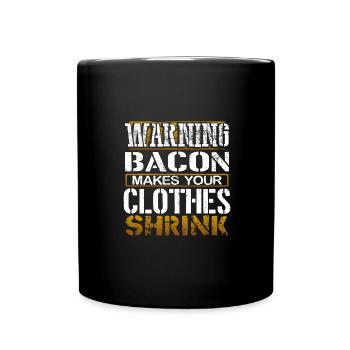 Bacon Lover Gift Warning Bacon Make Clothes - Mug uni - noir - Devant