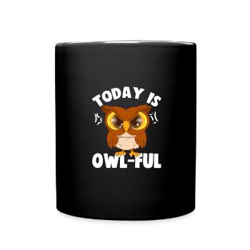 Sarcastic Today is Owl Ful Cranky Owl Sarcasm Gift - Full Colour Mug - black - Front