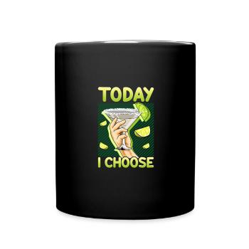 Margarita Drinker Gift Aujourd’hui, je choisis Margarita - Mug uni - noir - Devant