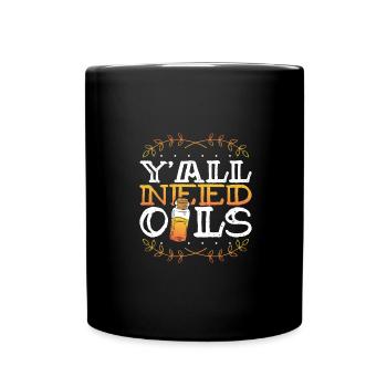 Geschenk für ätherische Öle Ihr alle braucht ätherische Öle Geschenk - Tasse einfarbig - Schwarz - Vorne