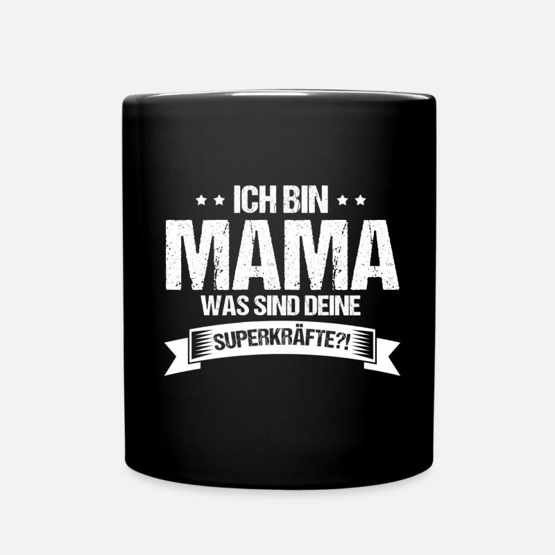 Superhelden-Mama Mama Ich bin Mama Was sind deine - Tasse einfarbig - Schwarz