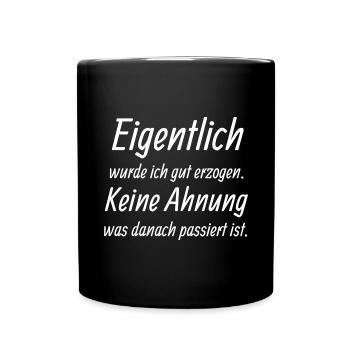 Eigentlich gut erzogen Zitatshirt  - Tasse einfarbig - Schwarz - Vorne