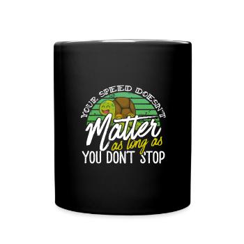 Cute Turtle Speed Doesn't Matter Don't Stop - Full Colour Mug - black - Front