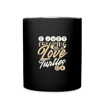 Turtle Lover Gifts Just Freaking Love Turtles - Full Colour Mug - black - Front