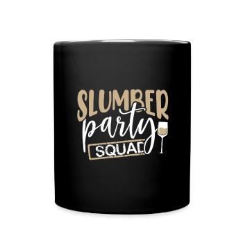 Slumber Party Squad Gift Fun Sleepover Wine - Full Colour Mug - black - Front