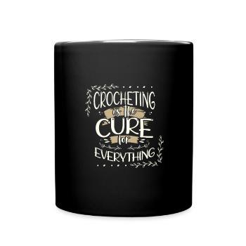 Crochet Gifts Crocheting Cure for Everything - Full Colour Mug - black - Front